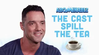The Abominable Cast Spills the Tea | Abominable