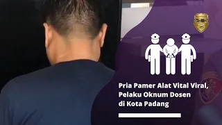 Pria Pamer Alat Vital Viral, Pelaku Oknum Dosen di Kota Padang