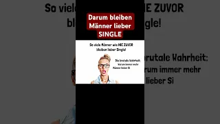 Darum bleiben Männer lieber Single!  #frauenkennenlernen #frauenkennenlernen  #single #beziehung