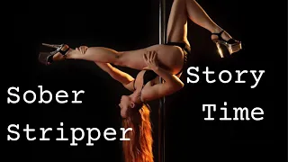 How I Became a Sober Stripper ☕ Exotic Dancer Story Time!