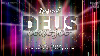 MUSICAL DEUS CONOSCO - AO VIVO - 06/08/2023 - 19:30