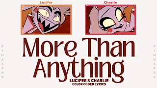 Hazbin Hotel (Lucifer & Charlie) More Than Anything [Color Coded Lyrics]