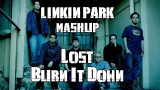 Linkin Park - Lost / Burn It Down [MASHUP]