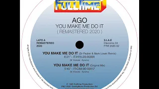 Ago - You Make Me Do It (Original Mix) Remastered 2020