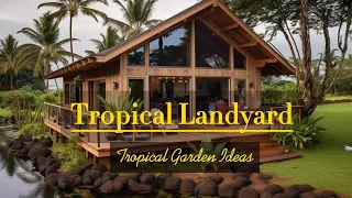 Tropical Landyard Cozy | Tropical Garden Ideas | Tropical Backyard