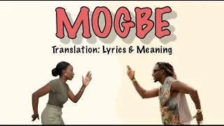 Asake - Mogbe (Afrobeats Translation: Lyrics and Meaning)