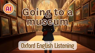 Oxford English Listening | A1 | Going to a Museum