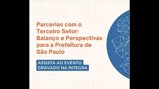 Evento Parcerias com o Terceiro Setor na Prefeitura de São Paulo 2022