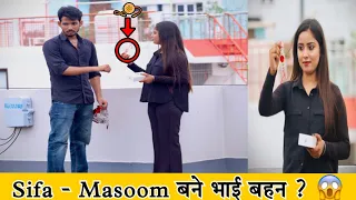 Rakshaabandhan Prank On Sifa 😱 दोस्ती ख़त्म 😰Sifa - @masoomrza07 बने भाई बहन  ? | The Sifa World