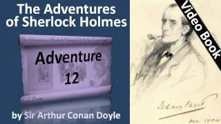 Adventure 12 - The Adventures of Sherlock Holmes by Sir Arthur Conan Doyle