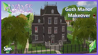 Let's Play The Sims 2 || Ayame's UberHood (AUH) || 2 || Goth Manor Makeover ||