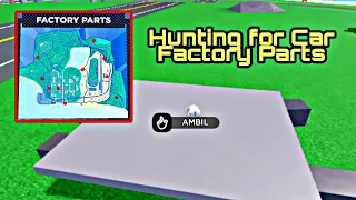 Hunting For Car Factory Parts || Roblox - Car Dealership Tycoon