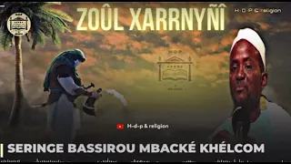 Histoire de ZOÛL XARRNAYNI par Seringe bassirou mbacké khelcom