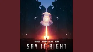 Say It Right (ILURO Remix)