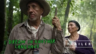 I Dream in Another Language - Trailer