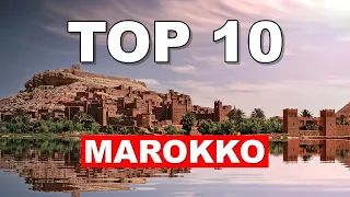 TOP 10 SCHÖNSTE ORTE in MAROKKO, die man besuchen sollte | Marokko Sehenswürdigkeiten