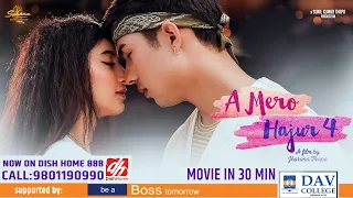 A MERO HAJUR 4 -MOVIE IN 30 MIN - ANMOL KC, SUHANA THAPA, SALON BASNET, JHARANA THAPA