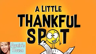 📚 Kids Book Read Aloud: A LITTLE THANKFUL SPOT by Diane Alber