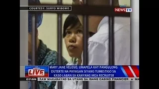NTVL: Mary Jane Veloso, umapela kay PDu30 na payagan siyang tumestigo sa kaso