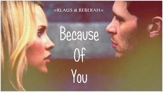 KLAUS & REBEKAH Because of You