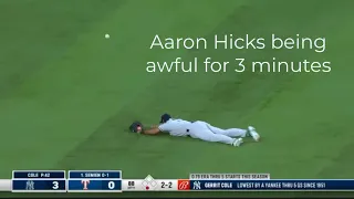 Aaron Hicks being awful for 3 minutes