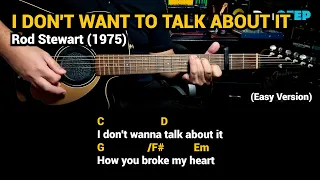 I Don't Want to Talk About It - Rod Stewart (1975) - Easy Guitar Chords Tutorial with Lyrics