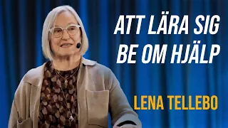 Att lära sig be om hjälp | Hur hel kan man bli? | Lena Tellebo