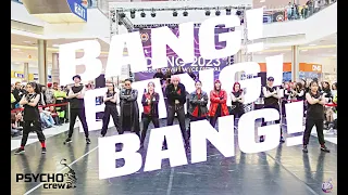 [KPOP IN PUBLIC | ONE TAKE] BIGBANG - 뱅뱅뱅 (BANG BANG BANG)| Dance cover by Psycho Crew