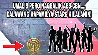 NAGBABALIK ABS-CBN: DALAWANG ARTISTA NA UMALIS SA KAPAMILYA NETWORK... ABS-CBN FANS NATUWA! ❤️💚💙