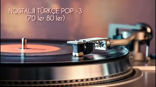 Nostalji Türkçe Pop 3 (70 ler 80 ler)