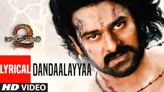 Dandaalayyaa Lyrical Video Song | Baahubali 2 | Prabhas, Anushka, Rana, Tamannaah, SS Rajamouli