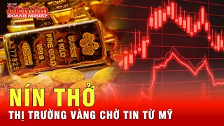 Ánh sáng từ số liệu kinh tế Mỹ và bóng đen của lãi suất Fed: Thị trường vàng nín thở chờ thời