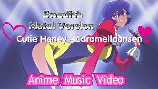 Cutie Honey AMV - Caramelldansen (Swedish Metal Version) キューティーハニー カラメルダンセン スウェディッシュ メタル バージョン