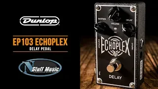 Dunlop EP103 Echoplex Delay Pedal - In-Depth Demo