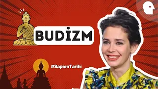 Dinler Tarihi IV: Budizm Nedir? | Pelin Batu ile Sapien Tarihi #27