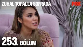 Zuhal Topal’la Sofrada 253. Bölüm