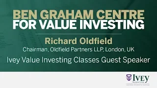 2016 Ivey Value Investing Classes Guest Speaker: Richard Oldfield