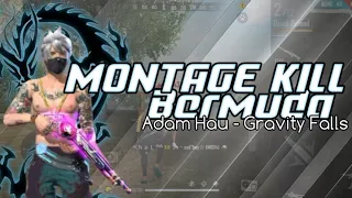 Adam Hau - Gravity Falls Theme Song Remix | Montage Kill Bermuda 🔥