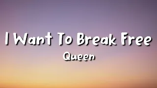 Queen - I Want To Break Free (lyrics)