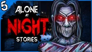 5 TRUE Alone at Night Scary Stories | Darkness Prevails