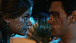 Noah & Nick || Under the Influence (Culpa Mia)