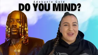 Adekunle Gold - Do You Mind? / Just Vibes Reaction