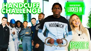 HANDCUFF CHALLENGE!!! FT ANASTASIA KINGSNORTH, JOHNNY CAREY AND STEPH TOMS | Locked In | S2 Ep 2