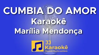 Cumbia do amor - Marília Mendonça - Karaokê