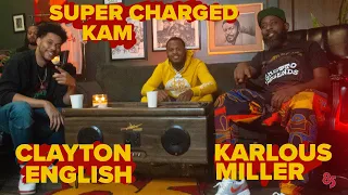 Supercharged Kam in the trap! w/ Karlous Miller and Clayton English