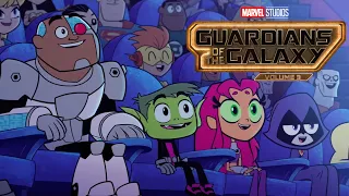 Teen Titans Go!: To The Movies trailer | Guardians of the Galaxy Volume 3 Style