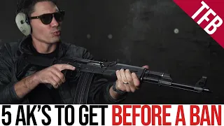 Top 5 AKs to Get Before an Assault Weapons Ban