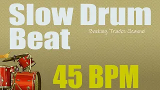 Slow Drum Beat - 45 BPM