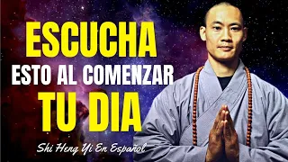 Empieza Así Cada Mañana Escuchando Este Misterioso Secreto De Los Monjes | Shi Heng Yi En Español