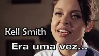 Kell Smith - Era Uma Vez - legendado - FHD - balada - 082